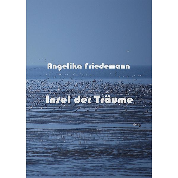 Insel der Träume, Angelika Friedemann