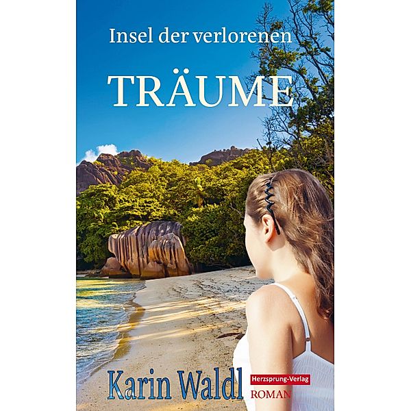 Insel der verlorenen Träume, Karin Waldl