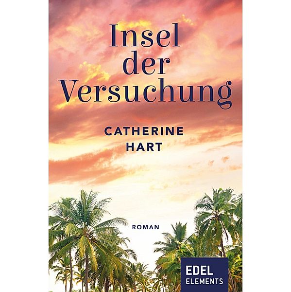 Insel der Versuchung, Catherine Hart