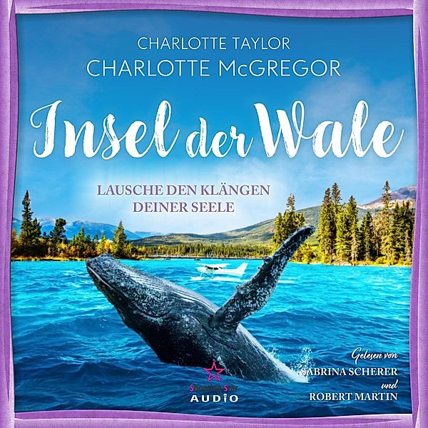 Insel der Wale - 2 - Lausche den Klängen deiner Seele, Charlotte Taylor, Charlotte McGregor