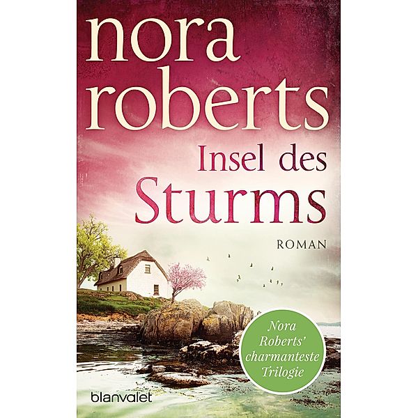 Insel des Sturms / Sturm Trilogie Bd.1, Nora Roberts