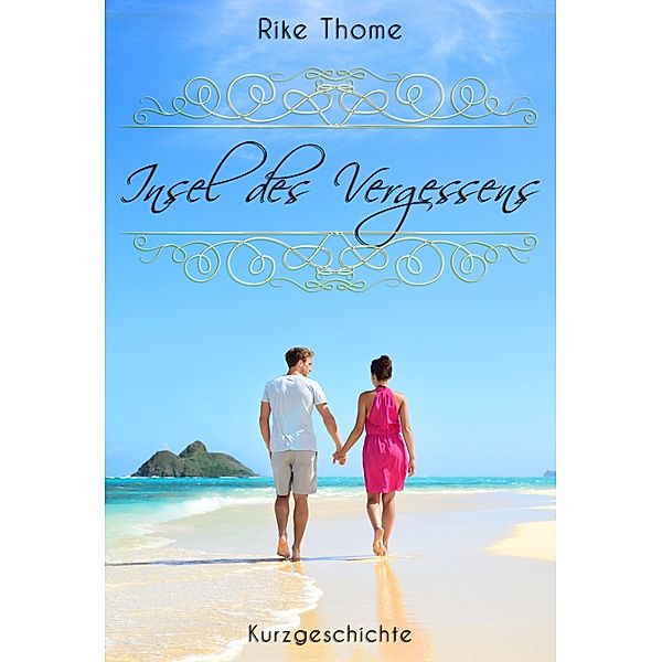 Insel des Vergessens, Rike Thome