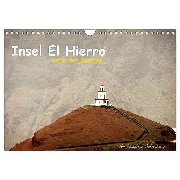 Insel El Hierro - Perle der Kanaren (Wandkalender 2024 DIN A4 quer), CALVENDO Monatskalender, Manfred Betzwieser
