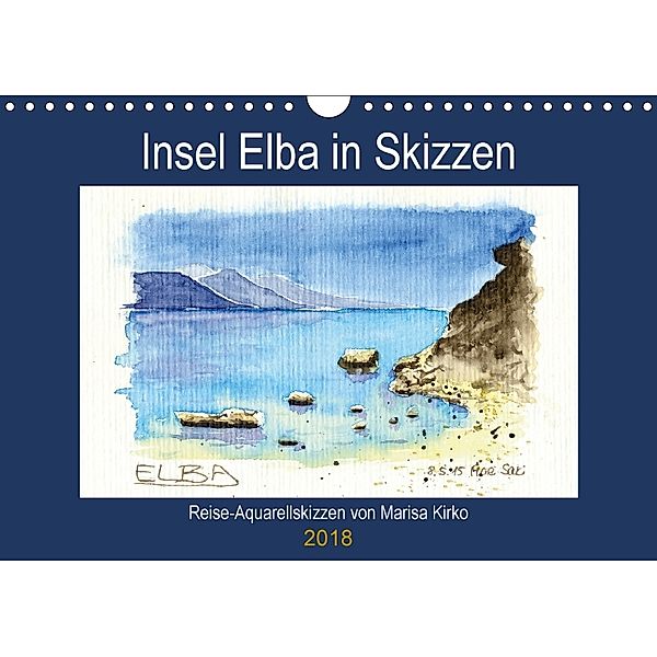 Insel Elba in Skizzen (Wandkalender 2018 DIN A4 quer), Marisa Kirko