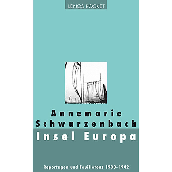 Insel Europa, Annemarie Schwarzenbach