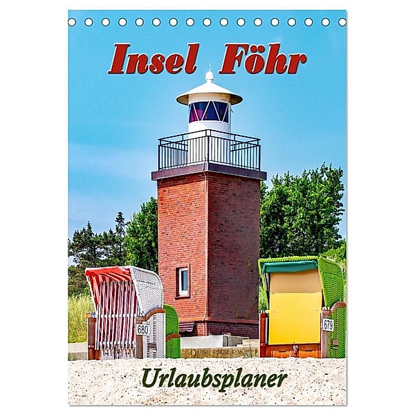 Insel Föhr - Urlaubsplaner (Tischkalender 2024 DIN A5 hoch), CALVENDO Monatskalender, Nina Schwarze