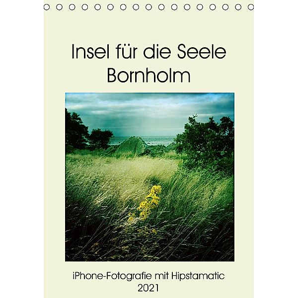 Insel für die Seele Bornholm (Tischkalender 2021 DIN A5 hoch), Kerstin Zimmermann