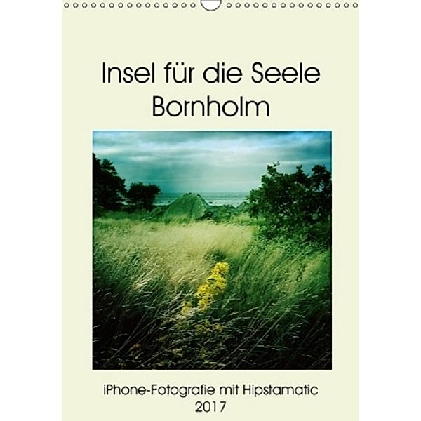 Insel für die Seele Bornholm (Wandkalender 2017 DIN A3 hoch), Kerstin Zimmermann