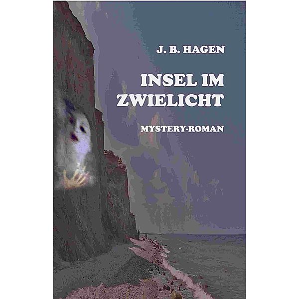 Insel im Zwielicht, J. B. Hagen