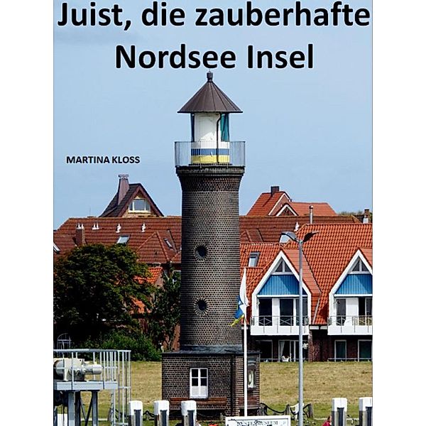 Insel Juist - ganz zauberhaft, Martina Kloss