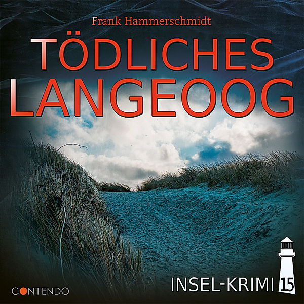 Insel-Krimi - 15 - Tödliches Langeoog, Frank Hammerschmidt