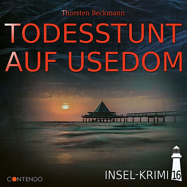 Insel-Krimi - 16 - Todesstunt auf Usedom, Thorsten Beckmann