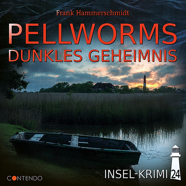 Insel-Krimi - 24 - Pellworms dunkles Geheimnis, Frank Hammerschmidt