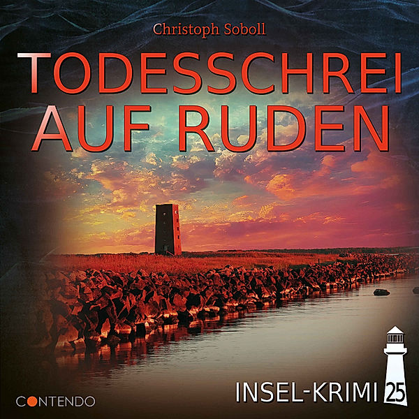 Insel-Krimi - 25 - Todesschrei auf Ruden, Christoph Soboll