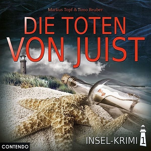 Insel-Krimi - Die Toten von Juist, 1 Audio-CD,1 Audio-CD, Markus Topf, Timo Reuber