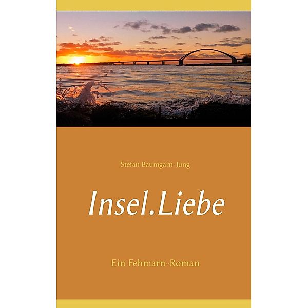 Insel.Liebe, Stefan Baumgarn-Jung