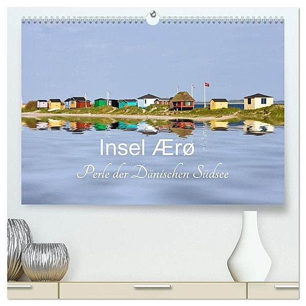 Insel Ærø - Perle der Dänischen Südsee (hochwertiger Premium Wandkalender 2024 DIN A2 quer), Kunstdruck in Hochglanz, Carina-Fotografie