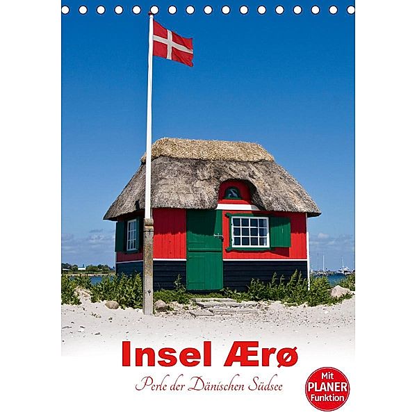 Insel Ærø - Perle der Dänischen Südsee (Tischkalender 2020 DIN A5 hoch)