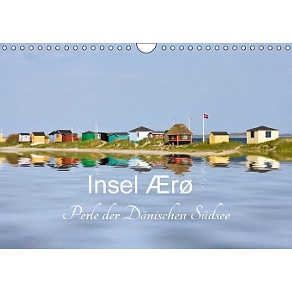 Insel Ærø - Perle der Dänischen Südsee (Wandkalender 2016 DIN A4 quer), Carina-Fotografie