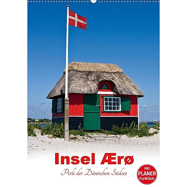 Insel Ærø - Perle der Dänischen Südsee (Wandkalender 2020 DIN A2 hoch)