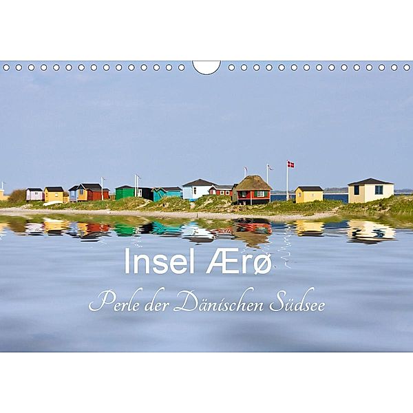 Insel Ærø - Perle der Dänischen Südsee (Wandkalender 2020 DIN A4 quer)