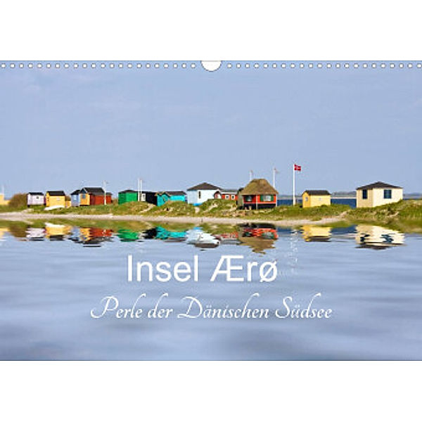 Insel Ærø - Perle der Dänischen Südsee (Wandkalender 2022 DIN A3 quer), Carina-Fotografie