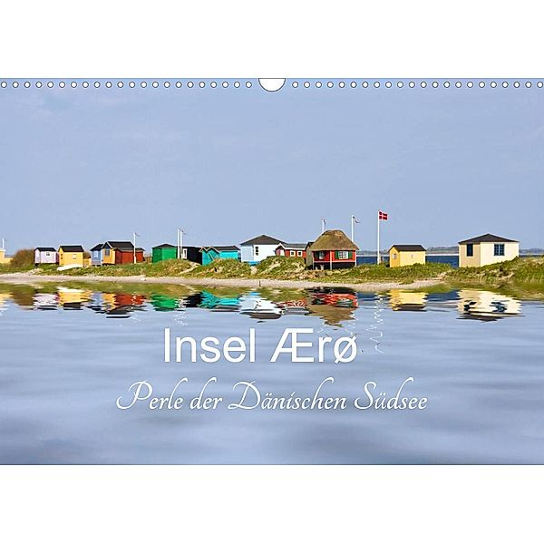 Insel Ærø - Perle der Dänischen Südsee (Wandkalender 2023 DIN A3 quer), Carina-Fotografie