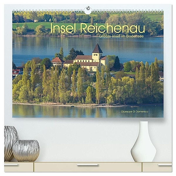 Insel Reichenau - Grösste Insel im Bodensee (hochwertiger Premium Wandkalender 2024 DIN A2 quer), Kunstdruck in Hochglanz, Giuseppe Di Domenico