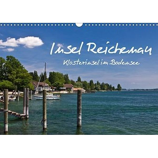 Insel Reichenau - Klosterinsel im Bodensee (Wandkalender 2020 DIN A3 quer), Anja Ergler