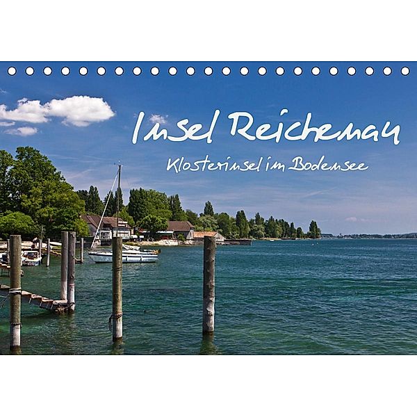 Insel Reichenau - Klosterinsel im Bodensee (Tischkalender 2021 DIN A5 quer), Anja Ergler