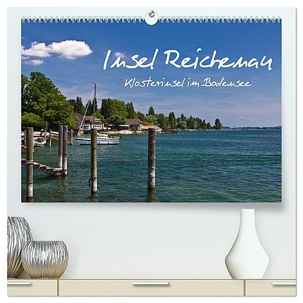 Insel Reichenau - Klosterinsel im Bodensee (hochwertiger Premium Wandkalender 2025 DIN A2 quer), Kunstdruck in Hochglanz, Calvendo, Anja Ergler