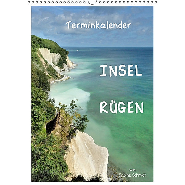 Insel Rügen / Planer (Wandkalender 2019 DIN A3 hoch), Sabine Schmidt