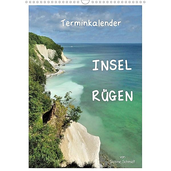 Insel Rügen / Planer (Wandkalender 2023 DIN A3 hoch), Sabine Schmidt
