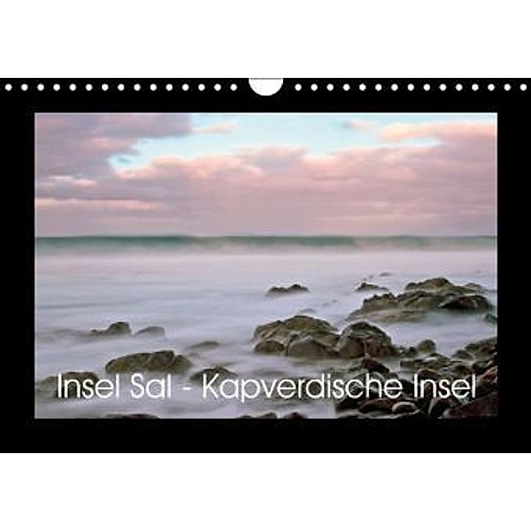 Insel Sal - Kapverdische Insel AT-Version (Wandkalender 2016 DIN A4 quer), Markus Kärcher