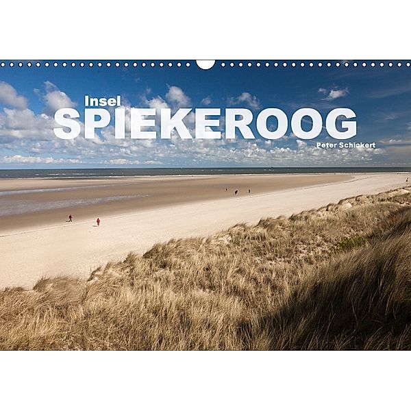 Insel Spiekeroog (Wandkalender 2018 DIN A3 quer), Peter Schickert