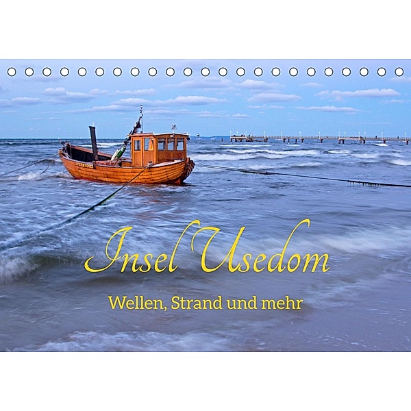 Insel Usedom - Wellen, Strand und mehr (Tischkalender 2022 DIN A5 quer), Siegfried Kuttig