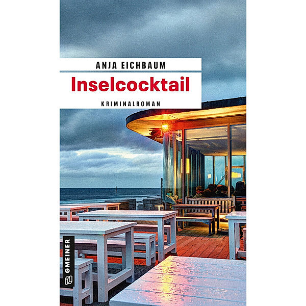 Inselcocktail / Ruth Keiser und Martin Ziegler Bd.1, Anja Eichbaum