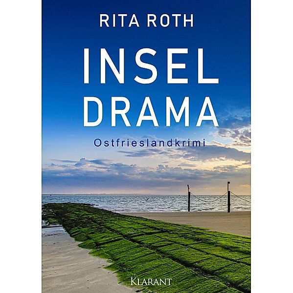 Inseldrama. Ostfrieslandkrimi / Ein Fall für Gretje Blom Bd.5, Rita Roth