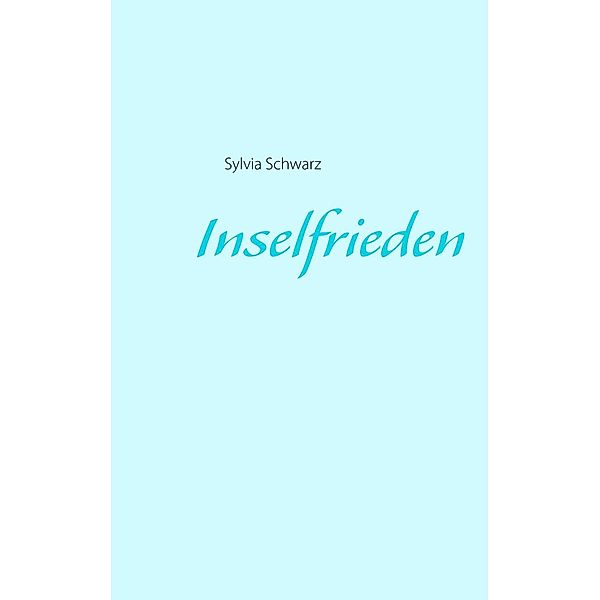 Inselfrieden, Sylvia schwarz