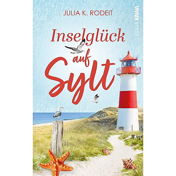 Inselglück auf Sylt, Julia K. Rodeit