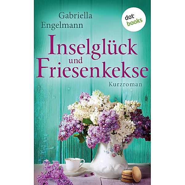 Inselglück und Friesenkekse / Glücksglitzern Bd.3, Gabriella Engelmann