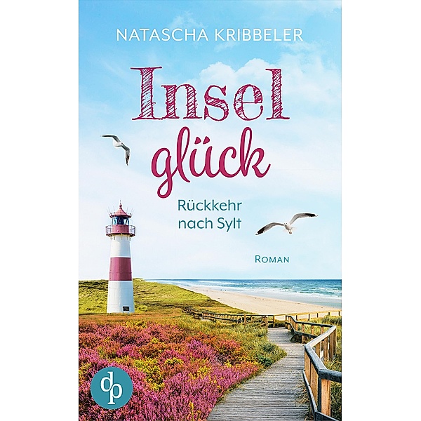 Inselglück / Verliebt an der Nordsee-Reihe Bd.3, Natascha Kribbeler