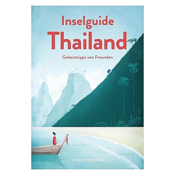Inselguide Thailand - Geheimtipps von Freunden