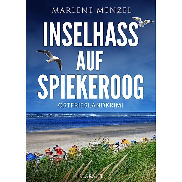 Inselhass auf Spiekeroog. Ostfrieslandkrimi / Anke Petersen und Reik Büttner ermitteln Bd.2, Marlene Menzel