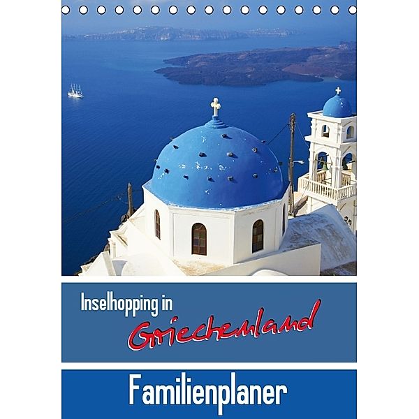 Inselhopping in Griechenland (Tischkalender 2014 DIN A5 hoch)