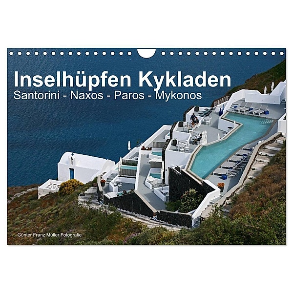 Inselhüpfen Kykladen Santorini - Naxos - Paros - Mykonos (Wandkalender 2024 DIN A4 quer), CALVENDO Monatskalender, Günter Franz Müller Fotografie
