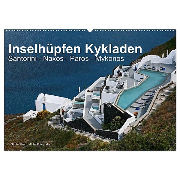 Inselhüpfen Kykladen Santorini - Naxos - Paros - Mykonos (Wandkalender 2024 DIN A2 quer), CALVENDO Monatskalender, Günter Franz Müller Fotografie