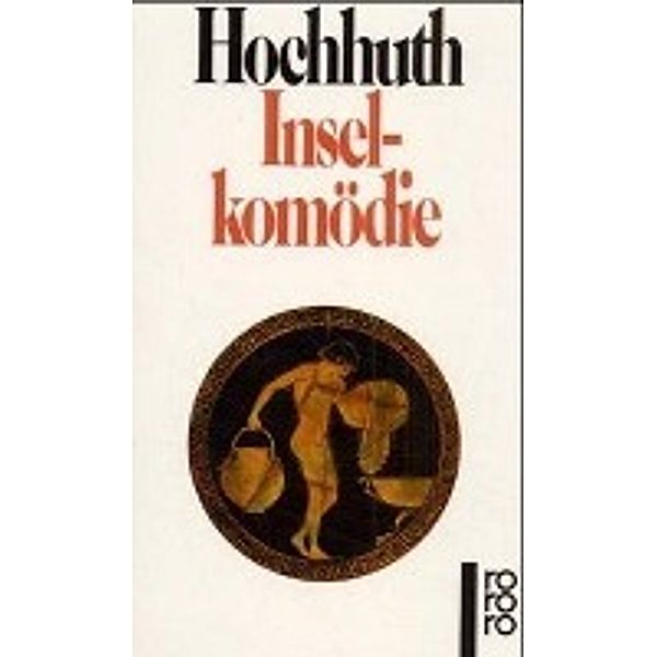 Inselkomödie, Rolf Hochhuth