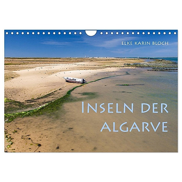 Inseln der Algarve (Wandkalender 2024 DIN A4 quer), CALVENDO Monatskalender, Elke Karin Bloch