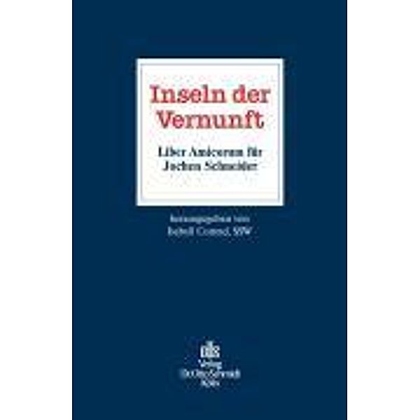 Inseln der Vernunft - Liber Amicorum für Jochen Schneider